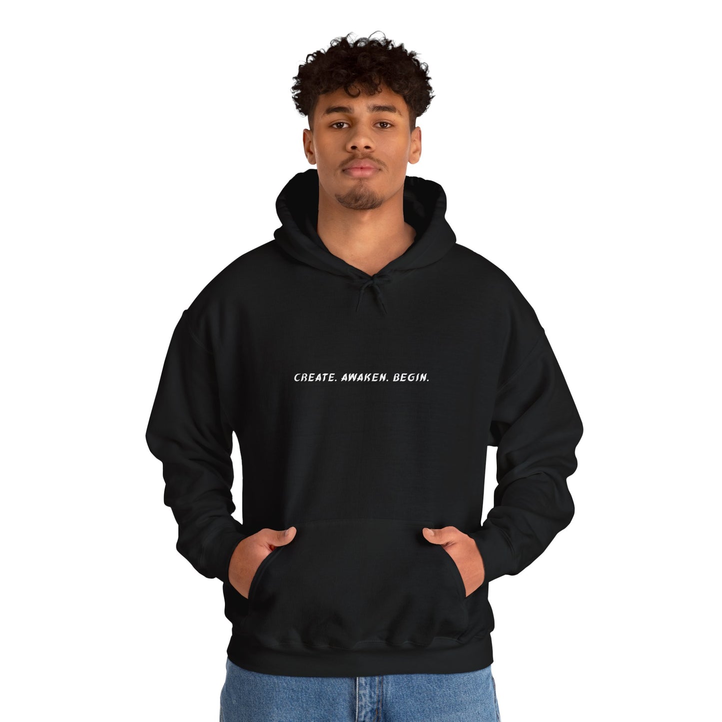 Create, Awaken, Begin. - Unisex Hooded.