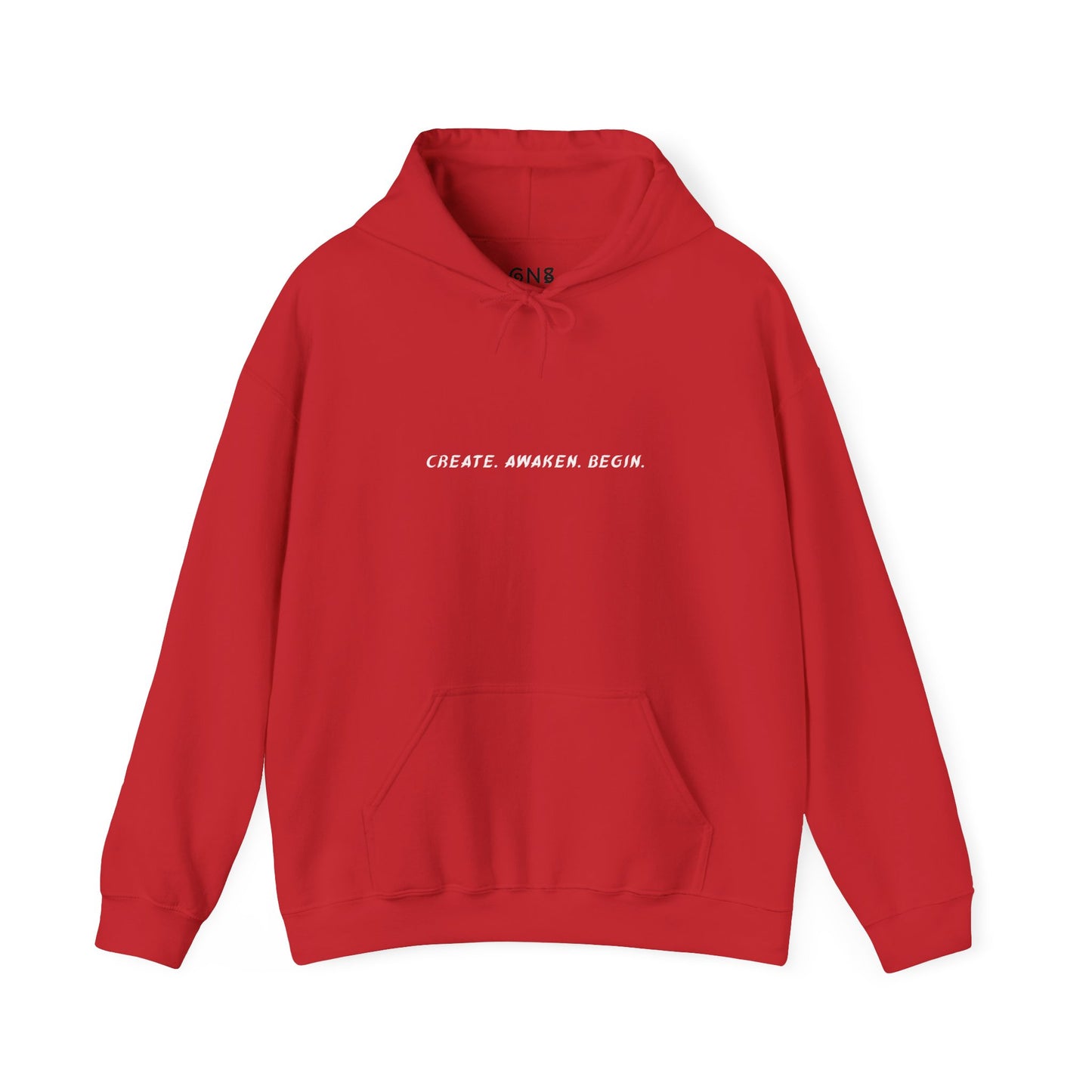 Create, Awaken, Begin. - Unisex Hooded.