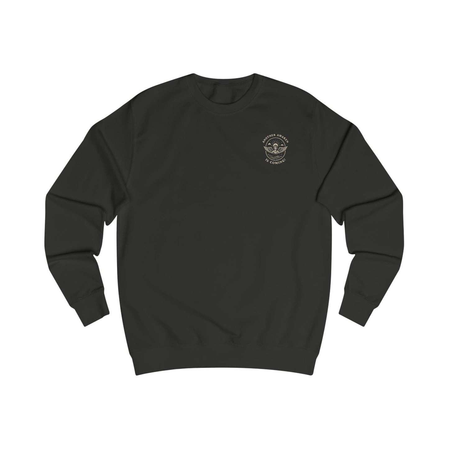 Another Awaken Is Coming -Unisex Sweatshirt