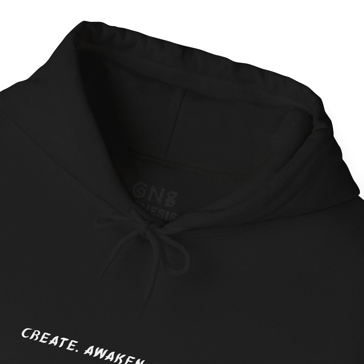 Create, Awaken, Begin. - Unisex Hooded.